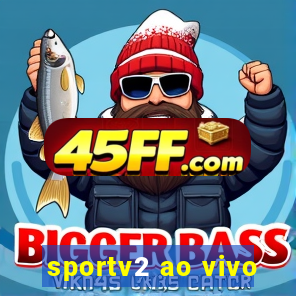 sportv2 ao vivo